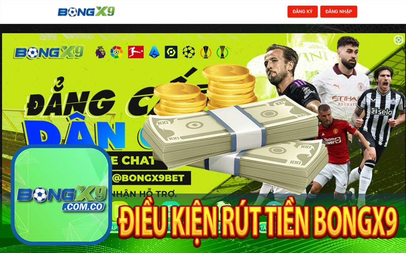 Điều kiện rút tiền bongx9