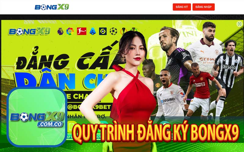Quy trình đăng ký Bongx9